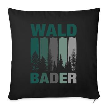 Waldbader Waldbaden Wald Baum Shinrinyoku Geschenk - Sofakissenbezug 45 x 45 cm - Schwarz - Vorne