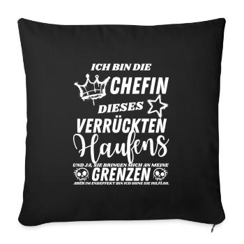 Chefin Dieses Verrückten Haufens – Humor Spruch  - Sofa pillowcase 17,3'' x 17,3'' (45 x 45 cm) - black - Front