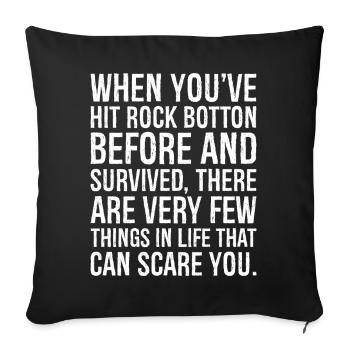 Quand tu as déjà touché Rock Botton et survécu - Housse de coussin décorative 45 x 45 cm - noir - Devant