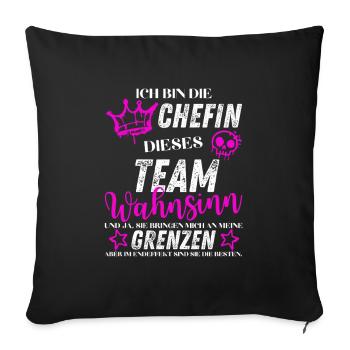 Chefin dieses Team Wahnsinn - Sofakissenbezug 45 x 45 cm - Schwarz - Vorne