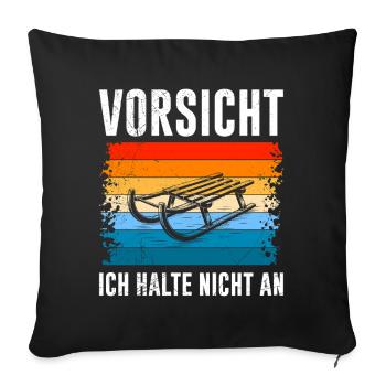 Schlitten Training VORSICHT ICH HALTE NICHT AN - Sofakissenbezug 45 x 45 cm - Schwarz - Vorne