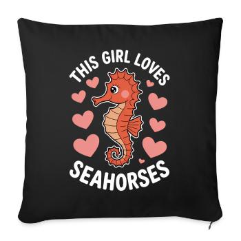Seahorse Saying Funny Seahorse Gift - Sofa pillowcase 17,3'' x 17,3'' (45 x 45 cm) - black - Front