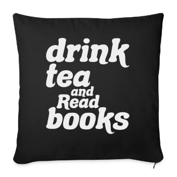 Boire du Thé et Lire des Livres Cadeau Original - Housse de coussin décorative 45 x 45 cm - noir - Devant