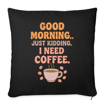 Bonjour – j’ai besoin d’un café - Housse de coussin décorative 45 x 45 cm - noir - Devant