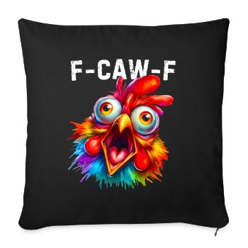 F-Caw-F Funny Chicken Humor - Sofa pillowcase 17,3'' x 17,3'' (45 x 45 cm) - black - Front