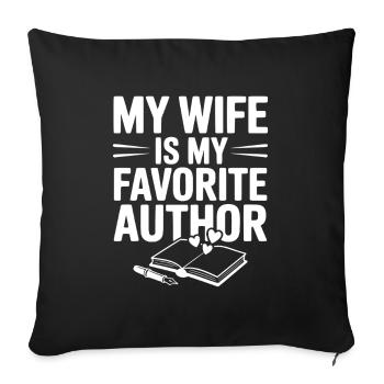 My Wife is my Favorite Author - Sofa pillowcase 17,3'' x 17,3'' (45 x 45 cm) - black - Front
