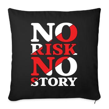 No Risk No Story - Sofa pillowcase 17,3'' x 17,3'' (45 x 45 cm) - black - Front