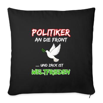 Les politiciens en première ligne et boum, c’est la paix mondiale - Housse de coussin décorative 45 x 45 cm - noir - Devant