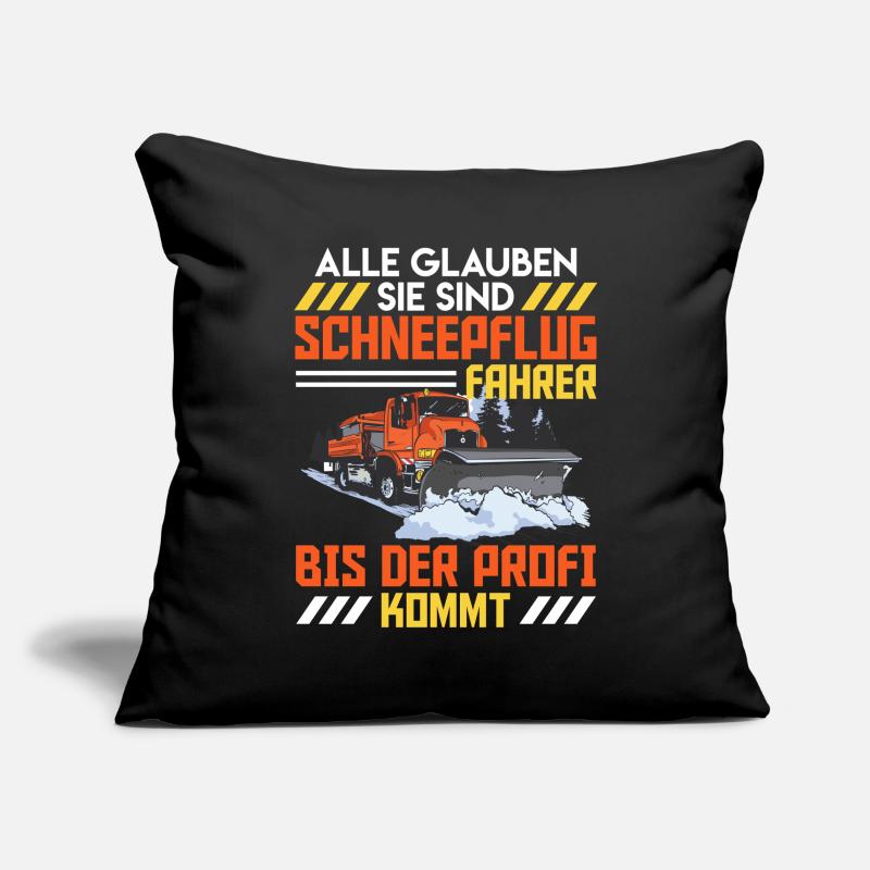 Clearing EVERYONE THINKS YOU'RE A SNOWPLOW DRIVER Sofa pillowcase 17,3'' x 17,3'' (45 x 45 cm)