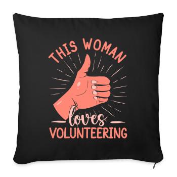 Volunteer Appreciation This Woman Loves Volunteer - Sofa pillowcase 17,3'' x 17,3'' (45 x 45 cm) - black - Front