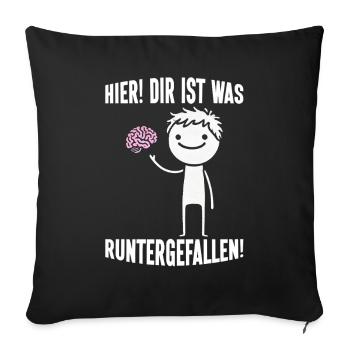 Here you fell down something sarcastic - Sofa pillowcase 17,3'' x 17,3'' (45 x 45 cm) - black - Front