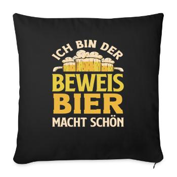 Je suis la preuve – la bière te rend belle - Housse de coussin décorative 45 x 45 cm - noir - Devant