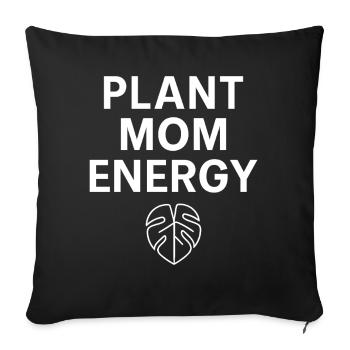 Plant Mom Energy Statement - Sofa pillowcase 17,3'' x 17,3'' (45 x 45 cm) - black - Front