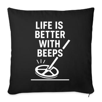 Life Is Better With Beeps Metal Detecting Fun - Sofa pillowcase 17,3'' x 17,3'' (45 x 45 cm) - black - Front