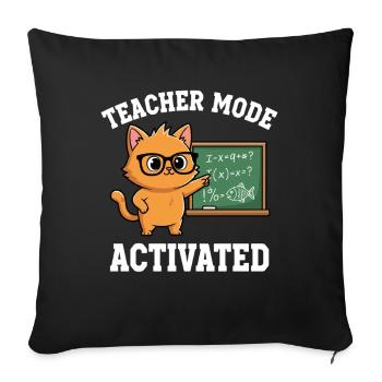 Teacher Mode Activated Teacher Cat Funny Saying - Sofa pillowcase 17,3'' x 17,3'' (45 x 45 cm) - black - Front