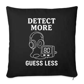 Détecter plus, deviner moins d’humour de détecteur de métaux - Housse de coussin décorative 45 x 45 cm - noir - Devant
