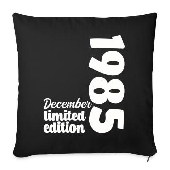 Birthday December 1985 Limited Edition Gift - Sofa pillowcase 17,3'' x 17,3'' (45 x 45 cm) - black - Front