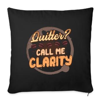 Coffee Withdrawal Ex-Coffee Drinker Call Me Clarity - Sofa pillowcase 17,3'' x 17,3'' (45 x 45 cm) - black - Front