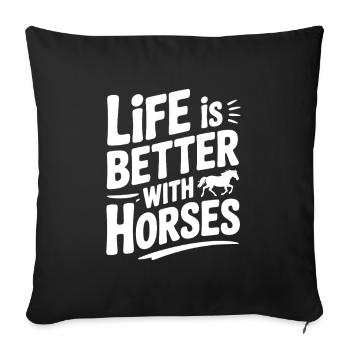 Life is Better with Horses - Sofa pillowcase 17,3'' x 17,3'' (45 x 45 cm) - black - Front