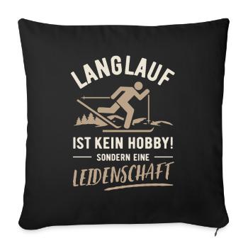 Cross-country skiing passion – not a hobby - Sofa pillowcase 17,3'' x 17,3'' (45 x 45 cm) - black - Front