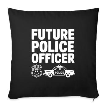 Future Police Officer - Sofa pillowcase 17,3'' x 17,3'' (45 x 45 cm) - black - Front