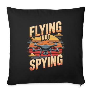 Drones Fly Don't Spy Fly - Sofa pillowcase 17,3'' x 17,3'' (45 x 45 cm) - black - Front