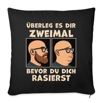 Think twice before shaving - Sofa pillowcase 17,3'' x 17,3'' (45 x 45 cm) - black - Front