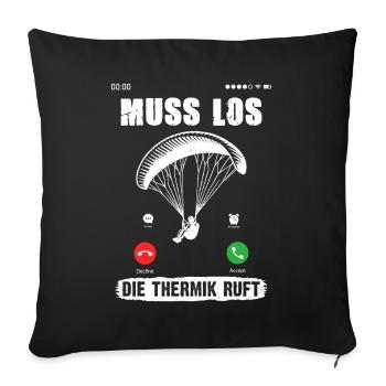 Paragliders MUST GO, THERMALS ARE CALLING - Sofa pillowcase 17,3'' x 17,3'' (45 x 45 cm) - black - Front