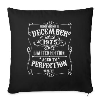Legends-were-born-in-December-1975 - Sofa pillowcase 17,3'' x 17,3'' (45 x 45 cm) - black - Front