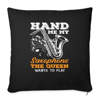 Passe-moi mon saxophone Queen Jazz Jazz Saxophonist - Housse de coussin décorative 45 x 45 cm - noir - Devant