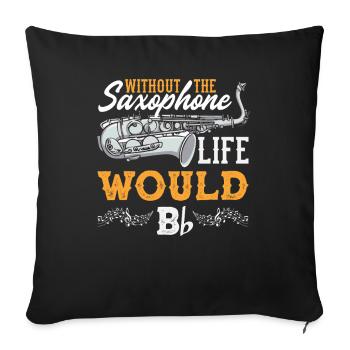 Sans le saxophone, la vie serait étrange - Housse de coussin décorative 45 x 45 cm - noir - Devant