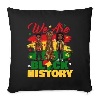 We Are Black History – Cultural Unity Pride - Sofa pillowcase 17,3'' x 17,3'' (45 x 45 cm) - black - Front