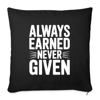 Toujours mérité, jamais donné - Housse de coussin décorative 45 x 45 cm - noir - Devant