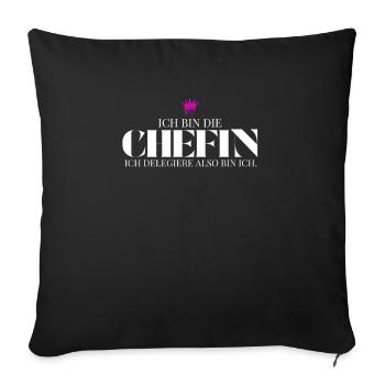 Ich bin die Chefin ich delegiere also bin ich - Sofa pillowcase 17,3'' x 17,3'' (45 x 45 cm) - black - Front