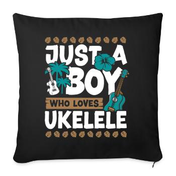 Hawaiian Ukulele Uke Boy Just A - Sofakissenbezug 45 x 45 cm - Schwarz - Vorne