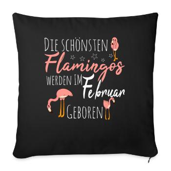 February Birthday Flamingo Saying Funny - Sofa pillowcase 17,3'' x 17,3'' (45 x 45 cm) - black - Front