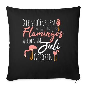 July Birthday Flamingo Saying Funny - Sofa pillowcase 17,3'' x 17,3'' (45 x 45 cm) - black - Front