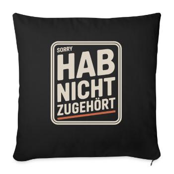 sorry didn't listen distracted anti social - Sofa pillowcase 17,3'' x 17,3'' (45 x 45 cm) - black - Front