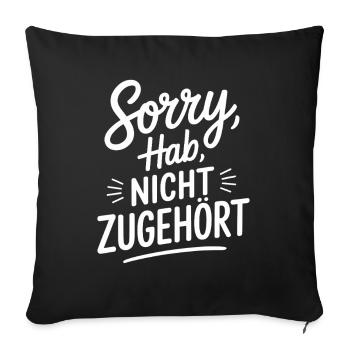 sorry didn't listen distracted anti social - Sofa pillowcase 17,3'' x 17,3'' (45 x 45 cm) - black - Front