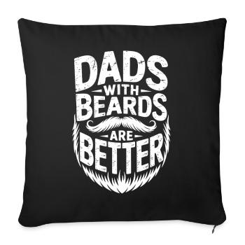 Fathers with beards are better - Sofa pillowcase 17,3'' x 17,3'' (45 x 45 cm) - black - Front