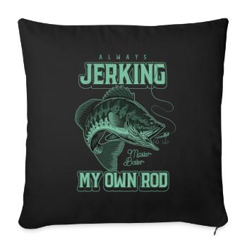 Always Jerking My Rod Funny Fishing - Sofa pillowcase 17,3'' x 17,3'' (45 x 45 cm) - black - Front