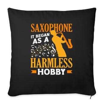Saxophone Ça a commencé comme un passe-temps. Saxophoniste drôle. - Housse de coussin décorative 45 x 45 cm - noir - Devant