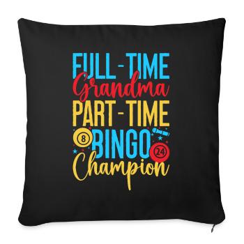 Bingo Game Full-Time Grandma Part-Time Bingo - Sofa pillowcase 17,3'' x 17,3'' (45 x 45 cm) - black - Front