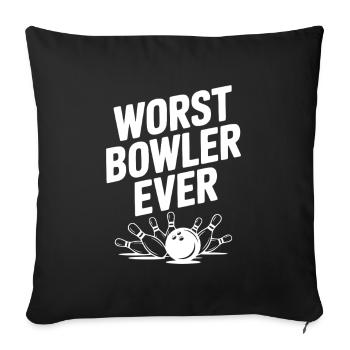 Schlechtester Bowler aller Zeiten - Sofakissenbezug 45 x 45 cm - Schwarz - Vorne
