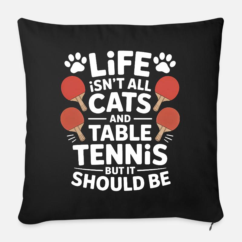 Tischtennis Spruch Katze Witz Tischtennis Geschenk - Sofakissenbezug 45 x 45 cm - Schwarz
