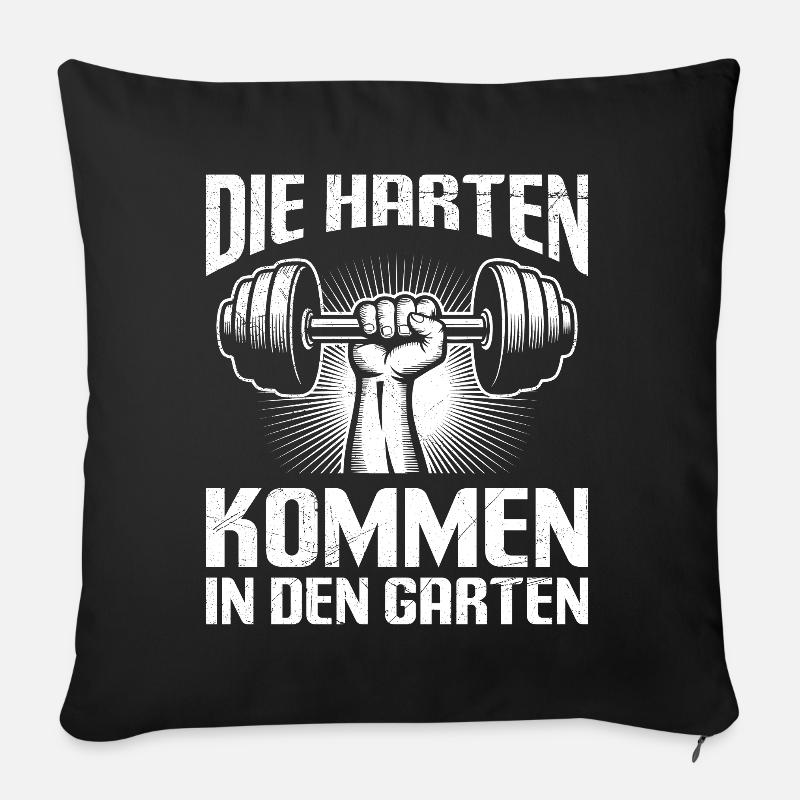Gewichtheber DIE HARTEN KOMMEN IN DEN GARTEN - Sofakissenbezug 45 x 45 cm - Schwarz
