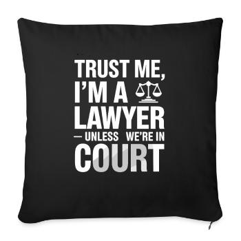 Croyez-moi, je suis avocat – sauf au tribunal - Housse de coussin décorative 45 x 45 cm - noir - Devant