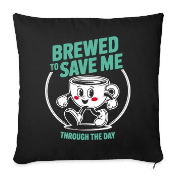 Coffee saves the day - Sofa pillowcase 17,3'' x 17,3'' (45 x 45 cm) - black - Front