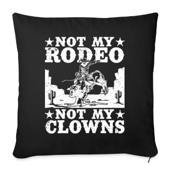 Rodeo Horse Riding Not My Rodeo Not My Clowns - Sofa pillowcase 17,3'' x 17,3'' (45 x 45 cm) - black - Front