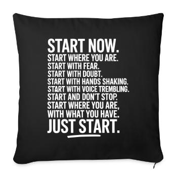 Start Now Business Fitness Motivation Saying Start - Sofa pillowcase 17,3'' x 17,3'' (45 x 45 cm) - black - Front